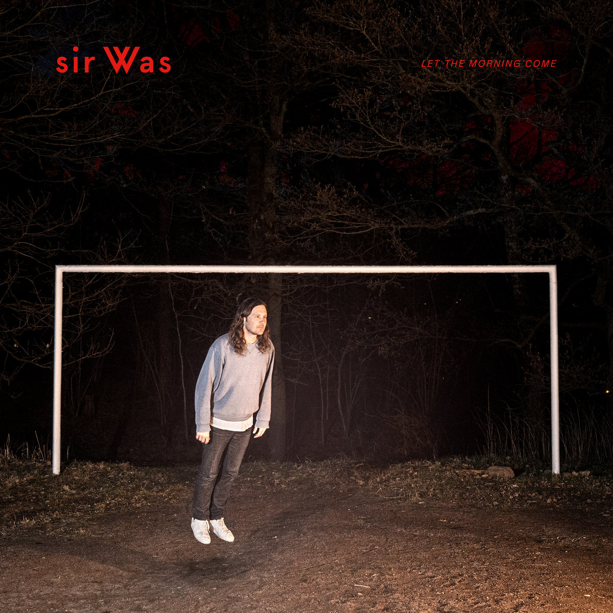 sir Was Let the Morning Come cover artwork