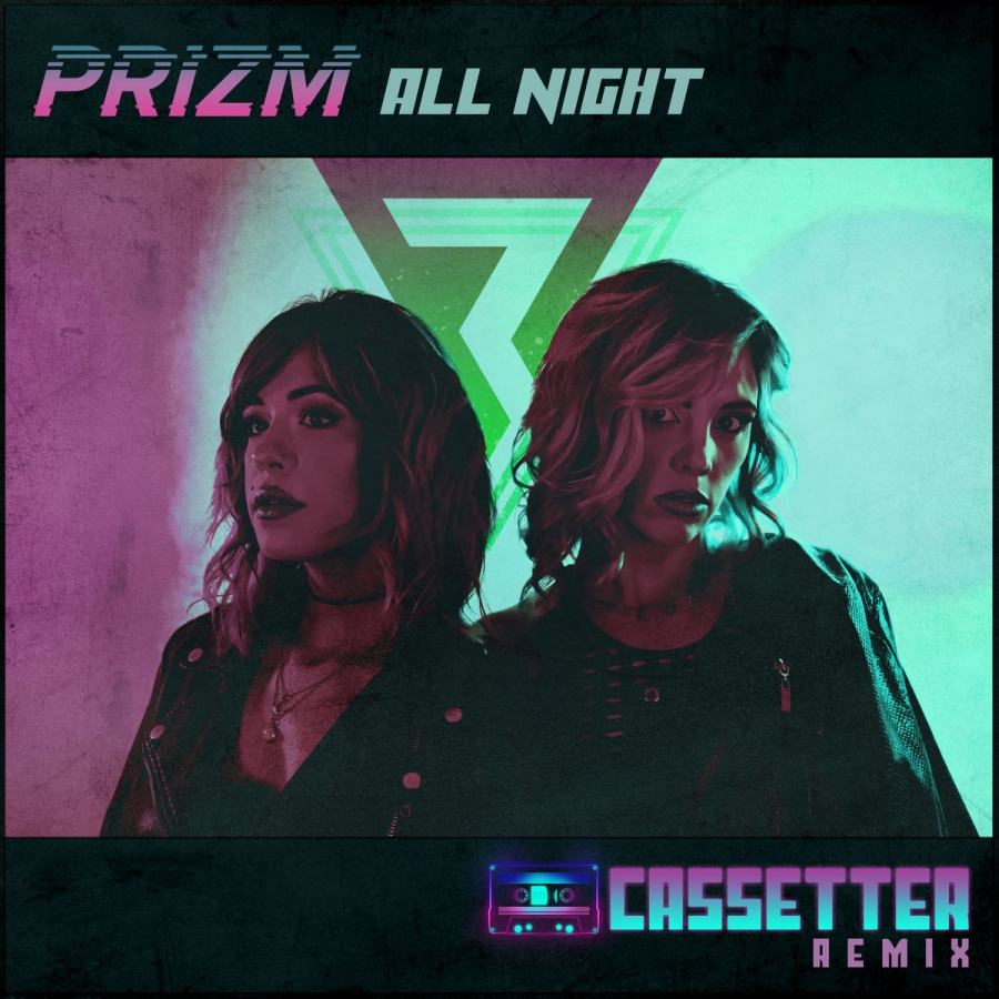 PRIZM All Night (Cassetter Remix) cover artwork