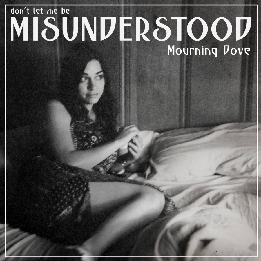 Mourning Dove — Don&#039;t Let Me Be Misunderstood cover artwork