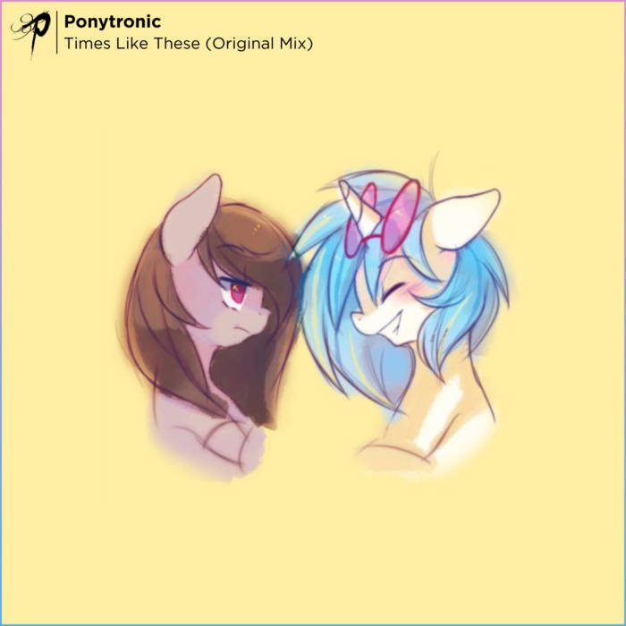 Ponytronic — Times Like These cover artwork