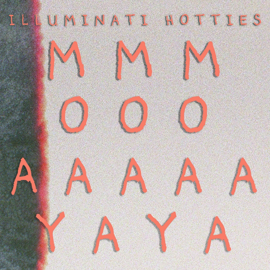 illuminati hotties MMMOOOAAAAAYAYA cover artwork