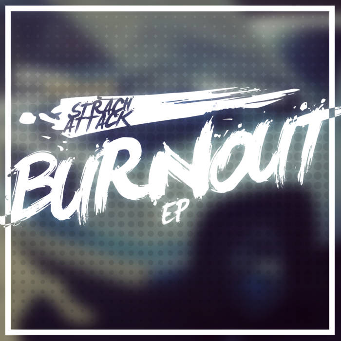StrachAttack Burnout (EP) cover artwork