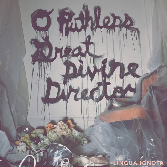 LINGUA IGNOTA — O Ruthless Great Divine Director cover artwork