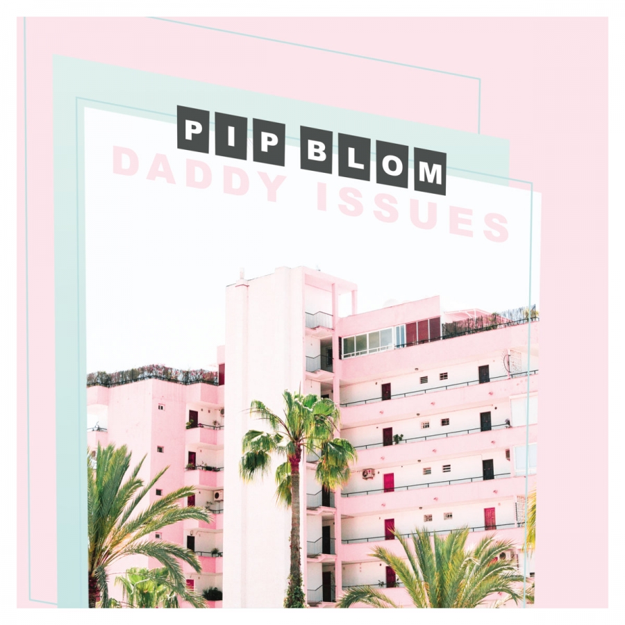 Pip Blom — Daddy Issues cover artwork
