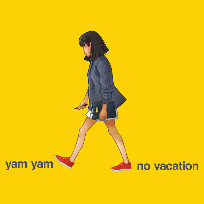 No Vacation — Yam Yam cover artwork