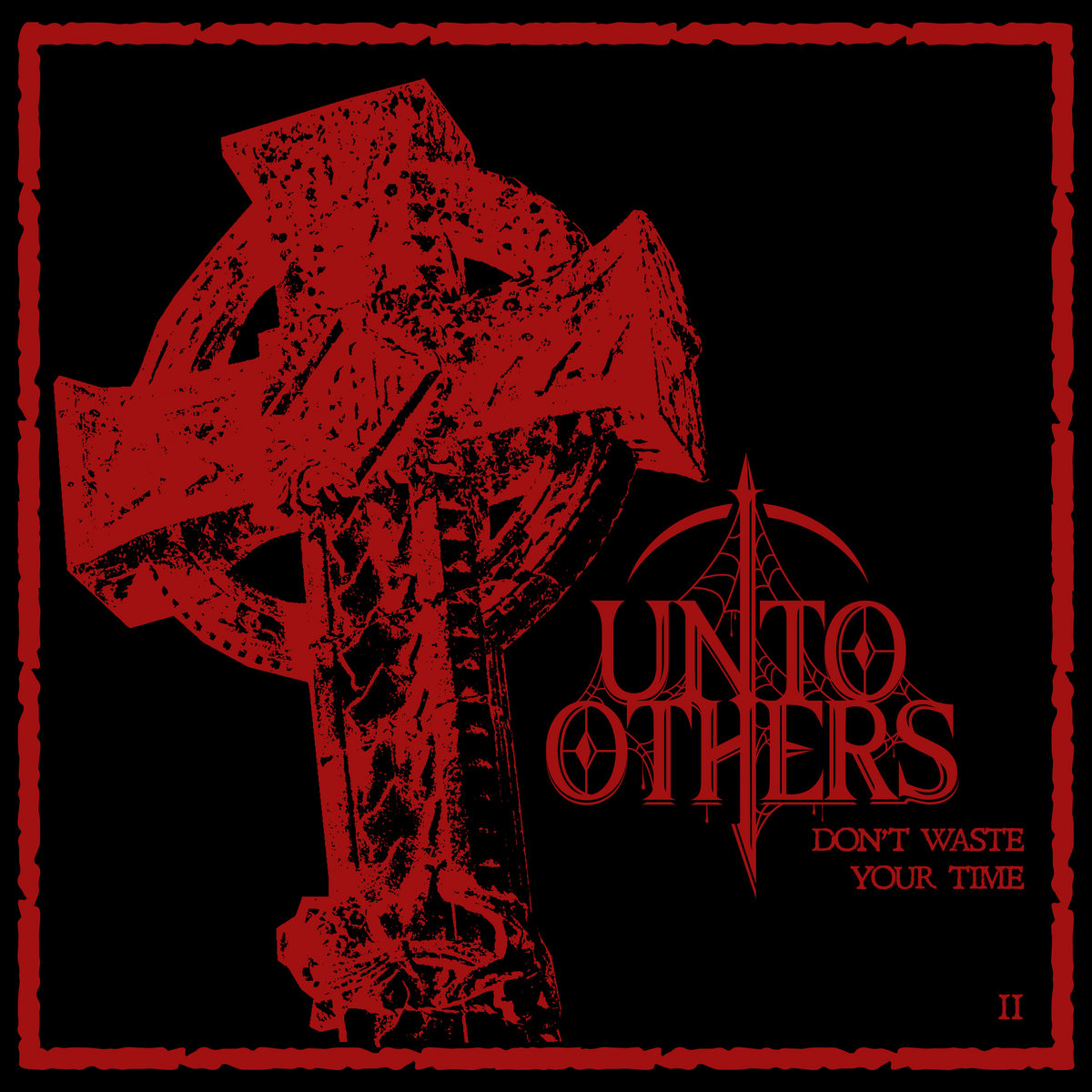 Unto Others Don't Waste Your Time II cover artwork