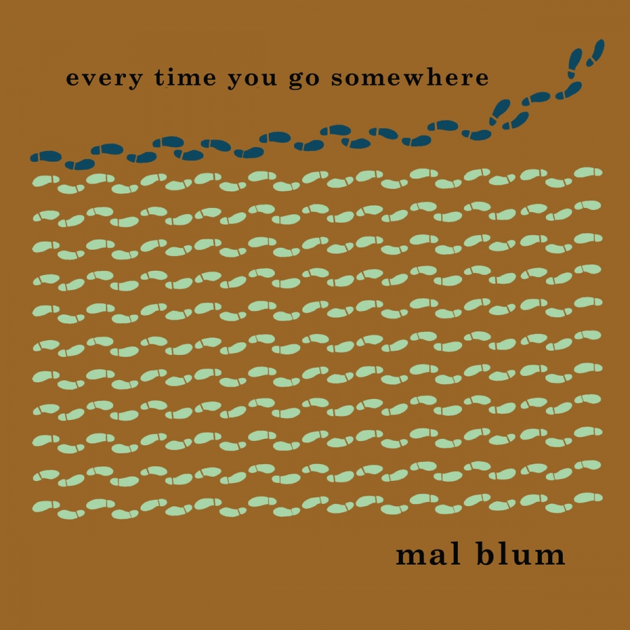 Mal Blum Every Time You Go Somewhere cover artwork