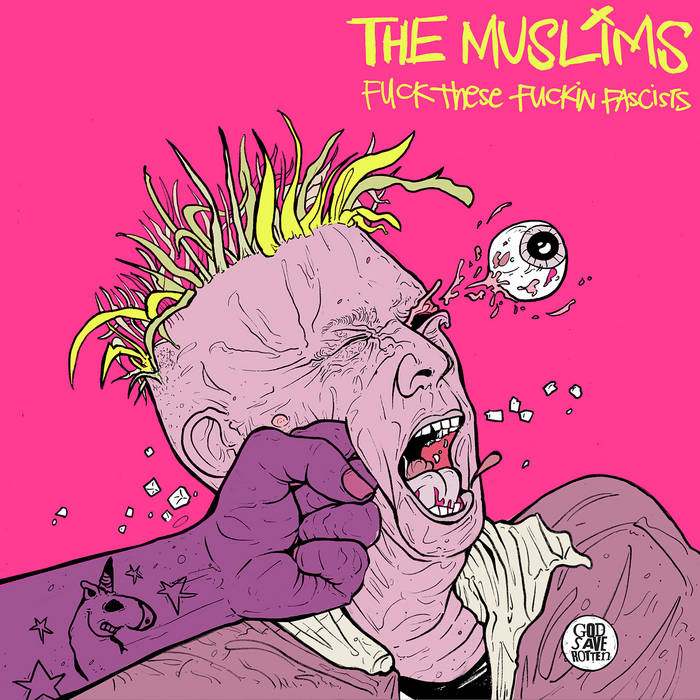 The Muslims — Fuck These Fuckin Fascists cover artwork