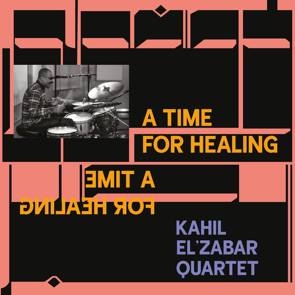 Kahil El’Zabar Quartet — A time for healing cover artwork
