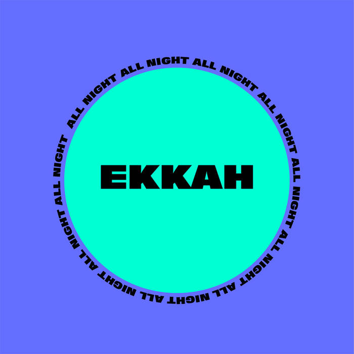 Ekkah — All Night cover artwork