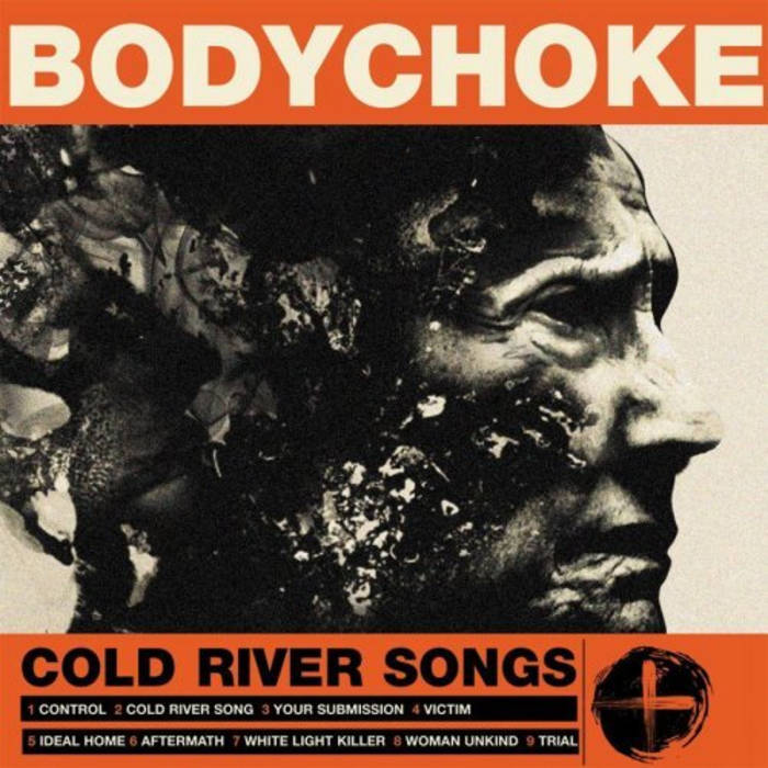 Bodychoke Cold River Songs cover artwork