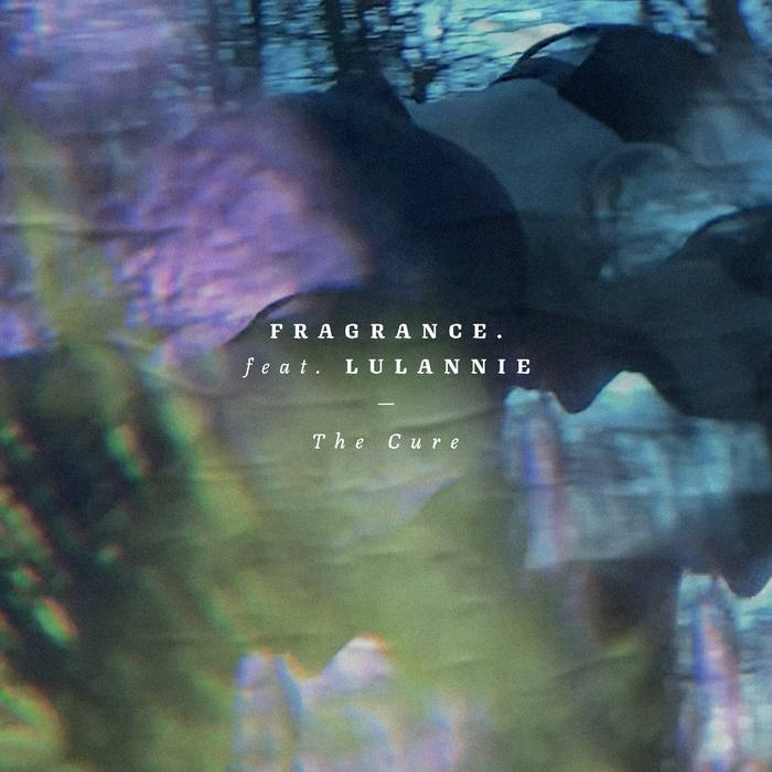 Fragrance featuring Lulannie — The Cure cover artwork