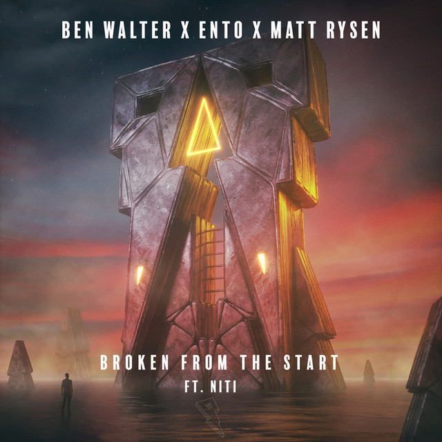 Ben Walter, Ento, & Matt Rysen featuring Niti — Broken From The Start cover artwork