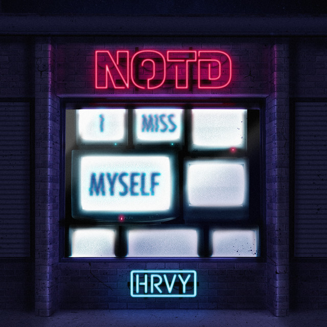NOTD & HRVY I Miss Myself cover artwork
