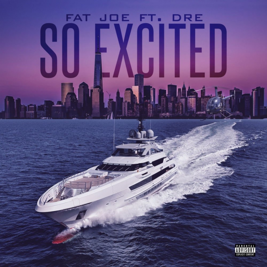 Fat Joe featuring Dre — So Excited cover artwork
