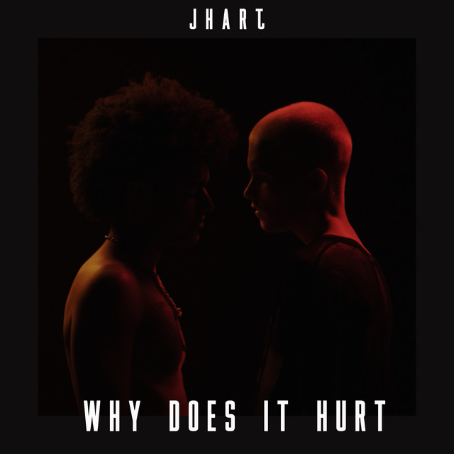 JHart Why Does It Hurt cover artwork