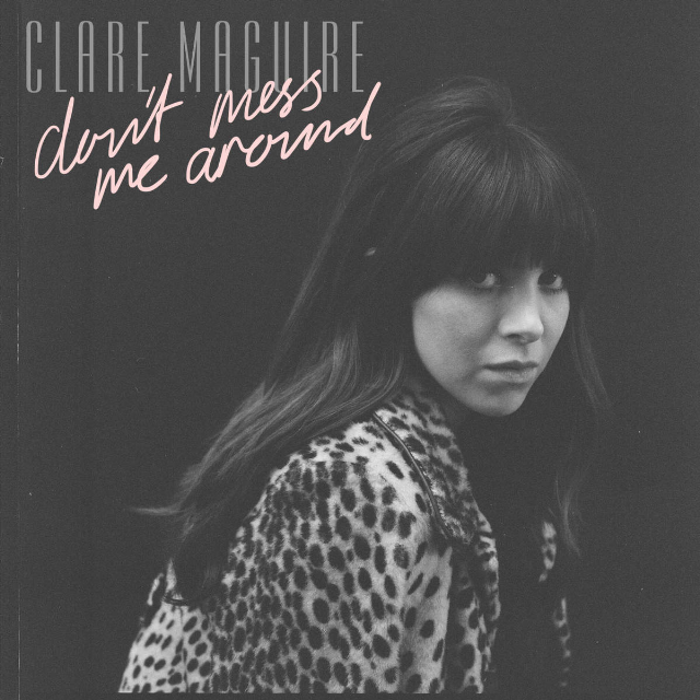 Clare Maguire — Don&#039;t Mess Me Around cover artwork