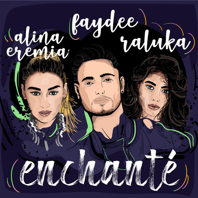 Faydee, Alina Eremia, & Raluka Enchanté cover artwork