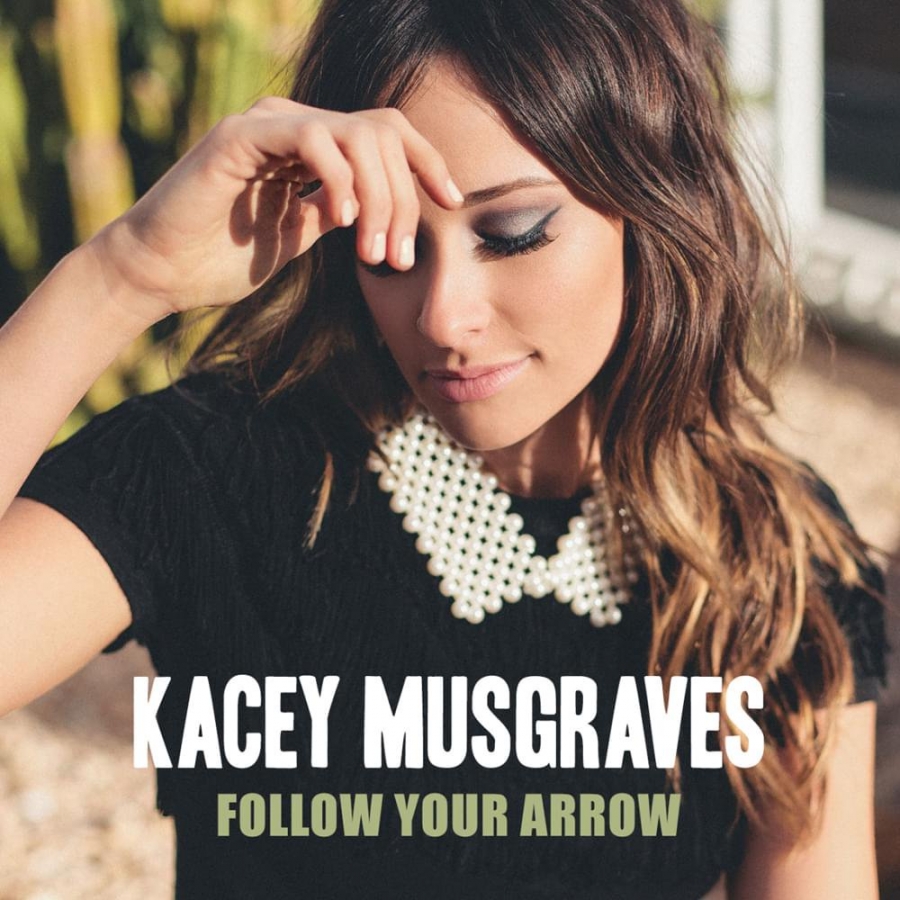 Kacey Musgraves Follow Your Arrow cover artwork