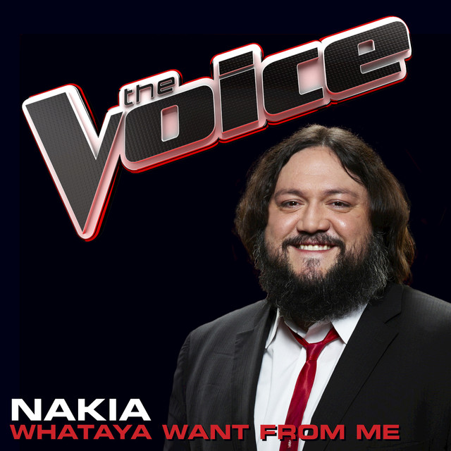 Nakia — Whataya Want from Me cover artwork