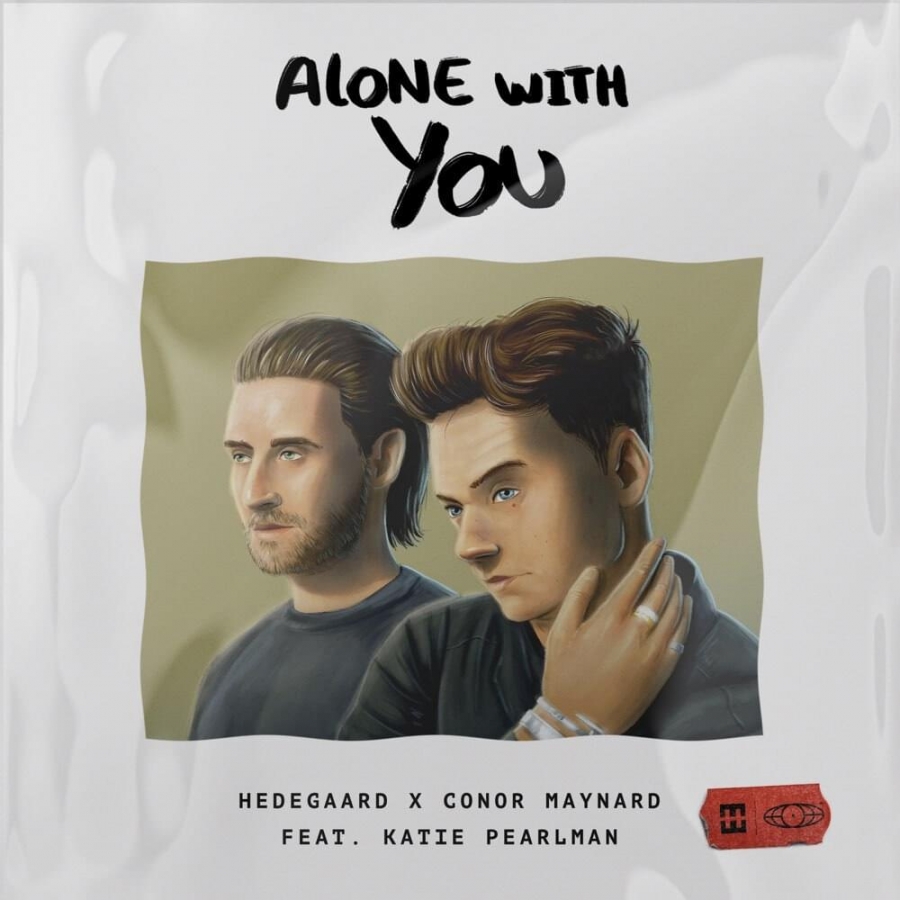 HEDEGAARD & Conor Maynard featuring Katie Pearlman — Alone With You cover artwork