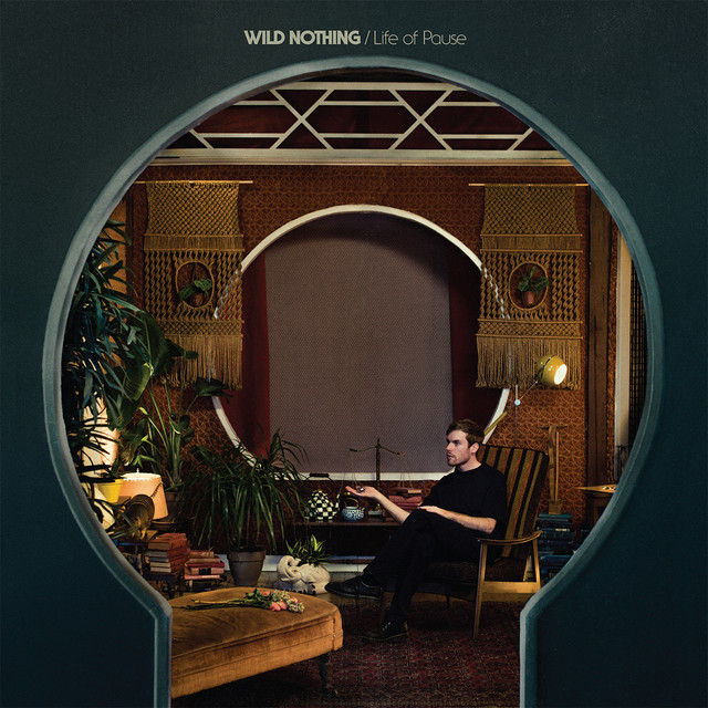 Wild Nothing Life of Pause cover artwork