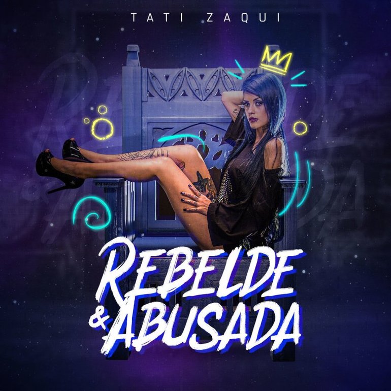 Tati Zaqui Rebelde e Abusada cover artwork