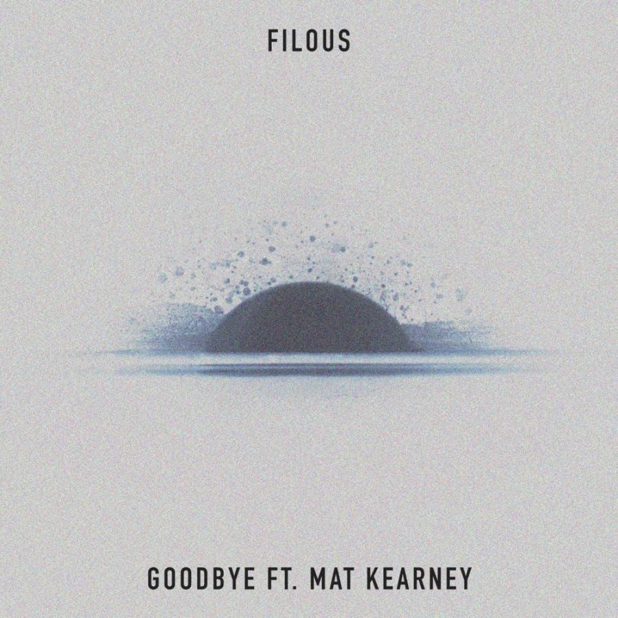 filous ft. featuring Mat Kearney Goodbye cover artwork