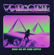 Wolfmother — High on My Own Supply cover artwork