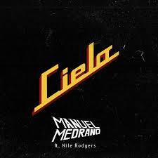 Manuel Medrano ft. featuring Nile Rodgers Cielo cover artwork