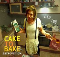 Aarzemnieki Cake to Bake cover artwork