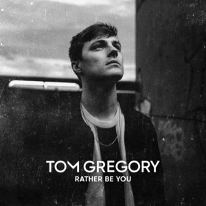 Tom Gregory — Rather Be You cover artwork