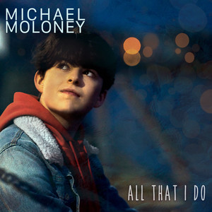 Michael Moloney — All That I Do cover artwork