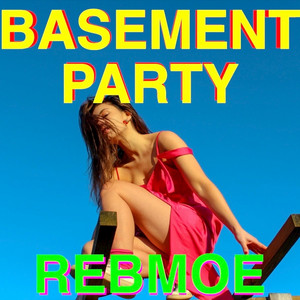 RebMoe Basement Party cover artwork