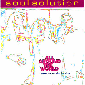 Soul Solution ft. featuring Carolyn Harding All Around The World cover artwork