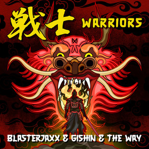Blasterjaxx, GISHIN, & The Way — Warriors cover artwork