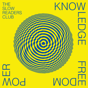 The Slow Readers Club Knowledge Freedom Power cover artwork