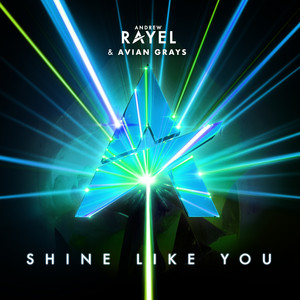 Andrew Rayel & AVIAN GRAYS — Shine Like You cover artwork