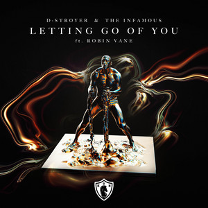 D-Stroyer & The Infamous featuring Robin Vane — Letting Go Of You cover artwork