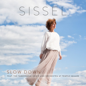 Sissel featuring The Tabernacle Choir & Orchestra at Temple Square — Slow Down cover artwork