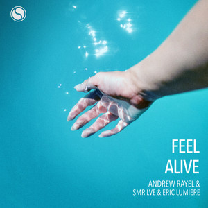 Andrew Rayel, SMR LVE, & Eric Lumiere — Feel Alive cover artwork