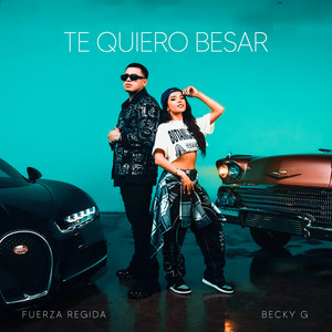 Fuerza Regida & Becky G Te Quiero Besar cover artwork