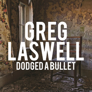 Greg Laswell — Dodged a bullet cover artwork