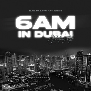 Russ Millions, Buni, & YV — 6AM in Dubai cover artwork