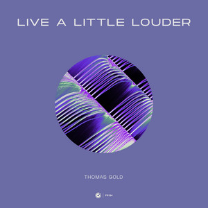 Thomas Gold Live a Little Louder cover artwork