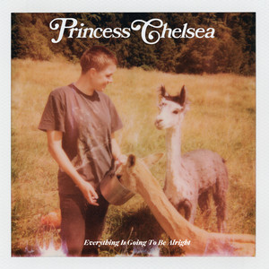 Princess Chelsea Everything Is Going To Be Alright cover artwork