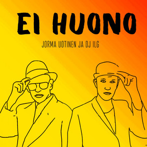 DJ ILG & Jorma Uotinen — EI HUONO cover artwork
