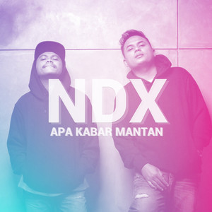 NDX A.K.A. — Apa Kabar Mantan cover artwork