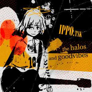 ippo.tsk the halos and goodvibes cover artwork