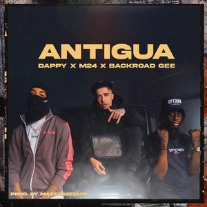 Dappy, BackRoad Gee, & M24 Antigua cover artwork